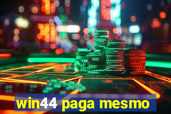 win44 paga mesmo